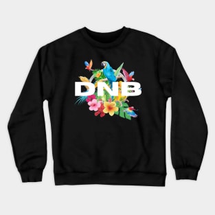 DNB - Tropical Bass Birds Crewneck Sweatshirt